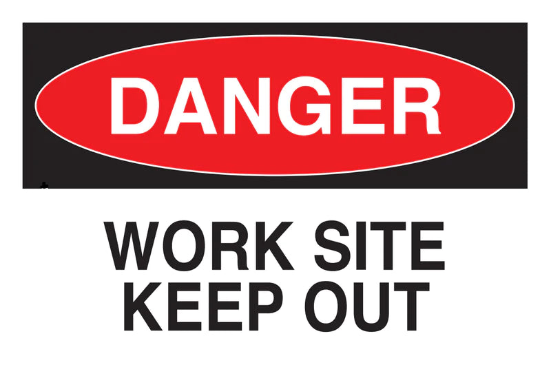 Sign - Danger Work Site Keep Out