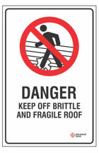 Sign - Danger Keep Off Brittle and Fragile Roof